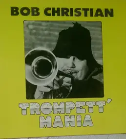 Bob Christian - Trompett' Mania