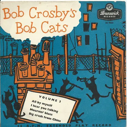 Bob Crosby And The Bob Cats - Bob Crosby's Bob Cats Volume 3