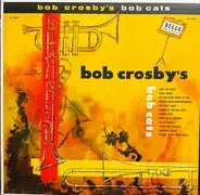 Bob Crosby - Bob Crosby's Bob Cats