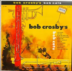 Bob Crosby - Bob Crosby's Bob Cats