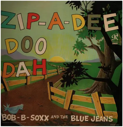 Bob B. Soxx And The Blue Jeans - Zip-A-Dee Doo Dah