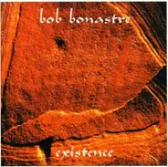 Bob Bonastre - Existence