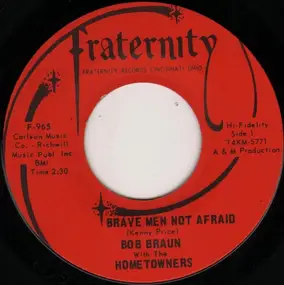 Bob Braun - Brave Men Not Afraid / Melissa