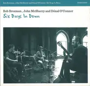 Bob Brozman , John McSherry And Dónal O'Connor - Six Days In Down