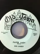 Bob Gaddy - What I Would Do / Paper Lady