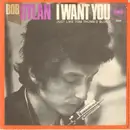 7inch Vinyl Single - Bob Dylan - I Want You