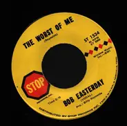 Bob Easterday - Wichita Woman / The Worst Of Me