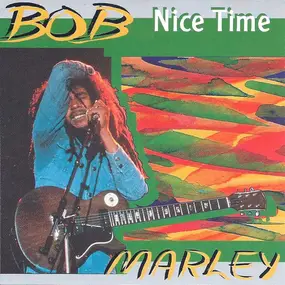 Bob Marley - Nice Time