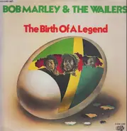 Bob Marley & The Wailers Featuring Peter Tosh - The Birth Of A Legend