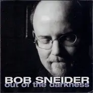 Bob Sneider - Out of the Darkness