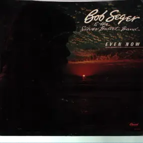 Bob Seger - Even Now
