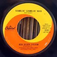 Bob Seger System - Ramblin' Gamblin' Man / Tales Of Lucy Blues