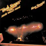 Bob Seger And The Silver Bullet Band - Nine Tonight -Live-