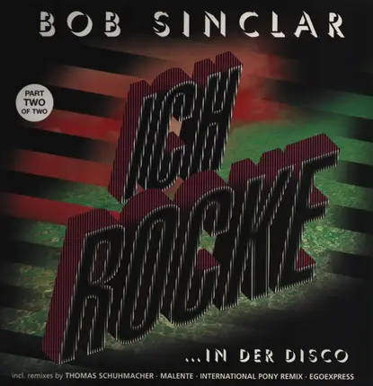 Bob Sinclar - Ich Rocke - Part Two