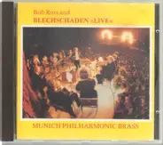 Bob Ross & Blechschaden/ Munich Philharmonic Brass - Live