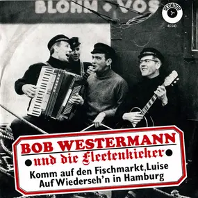 Bob Westermann - Komm Auf Den Fischmarkt, Luise / Auf Wiederseh'n In Hamburg