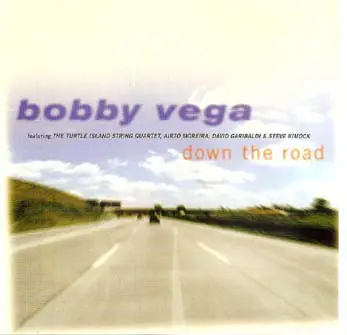 Bobby Vega - Down the Road