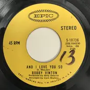 Bobby Vinton - And I Love You So/She Loves Me