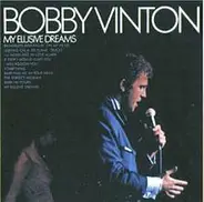Bobby Vinton - My Elusive Dreams
