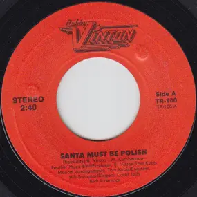 Bobby Vinton - Santa Must Be Polish and Other Christmas Sounds of Today