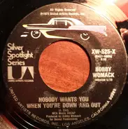 Bobby Womack - Lookin' For A Love / Nobody Wants You When You're Down And Out