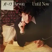 Bobby Arvon - Until Now