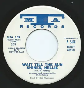 Bobby Arvon - Wait Till The Sun Shines, Nellie