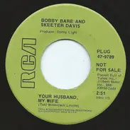 Bobby Bare And Skeeter Davis - Your Husband, My Wife / Before The Sunrise