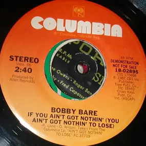 Bobby Bare - If You Ain't Got Nothin' (You Ain't Got Nothin' To Lose)