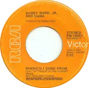 Bobby Bare, Jr.* And Mama* / Jeannie Bare - Where'd I Come From / Scarlet Ribbons