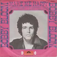 Bobby Bloom - Make Me Happy / This Thing I've Gotten Into