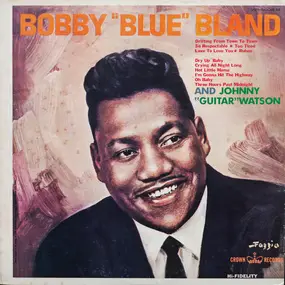 Bobby Bland - Bobby "Blue" Bland And Johnny "Guitar" Watson