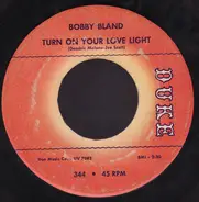 Bobby Bland - Turn On Your Love Light