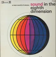 Bobby Byrne And His Orchestra - A New World Of Stereo: Sound In The Eighth Dimension