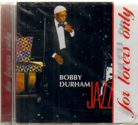 Bobby Durham - For Lovers Only