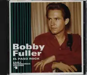 CD - Bobby Fuller - El Paso Rock: Early Recordings Volume 1