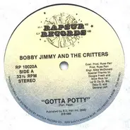 Bobby Jimmy And The Critters - Gotta Potty
