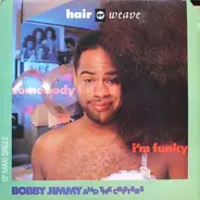 Bobby Jimmy And The Critters - Hair Or Weave