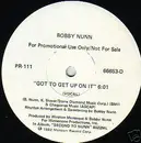 12'' - Bobby Nunn - Got To Get Up On It