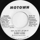 7inch Vinyl Single - Bobby Nunn - Got To Get Up On It