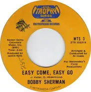 Bobby Sherman - Easy Come, Easy Go / Hey, Mister Sun