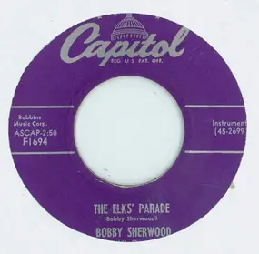 bobby sherwood - The Elk's Parade / Sherwood's Forest