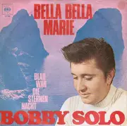 7inch Vinyl Single - Bobby Solo - Bella Bella Marie