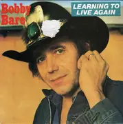 7'' - Bobby Bare - Learning To Live Again