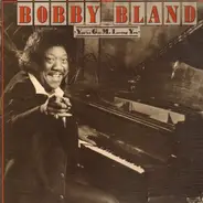 Bobby Bland - You've Got Me Loving You