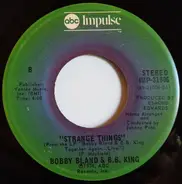 Bobby Bland & B.B. King - Let The Good Times Roll / Strange Things