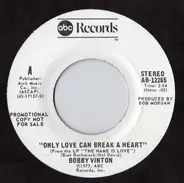 Bobby Vinton - Only Love Can Break A Heart
