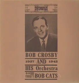 Bob Crosby - 1937 and 1942