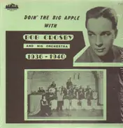 Bob Crosby and his Orchestra - Doin' The Big Apple