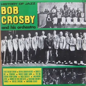 Bob Crosby - History Of Jazz